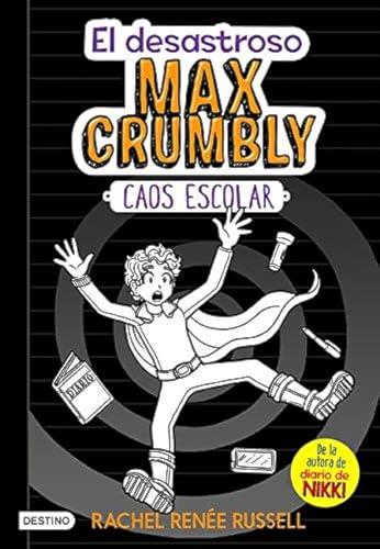 Caos Escolar (El Desastroso Max Crumbly, Bk. 2)