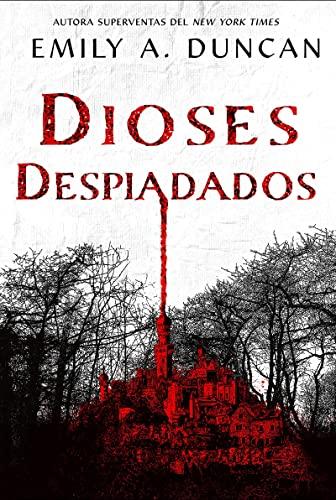 Dioses Despiadados (Algo Oscuro Y Sagrado, Bk. 2)