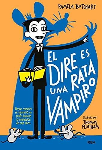 El Dire Es Una Rata Vampiro (La Pandilla Misterio, Bk. 1)