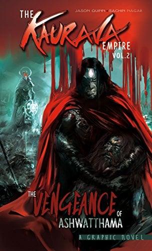 The Vengeance of Ashwatthama (The Kaurava Empire, Volume 2)