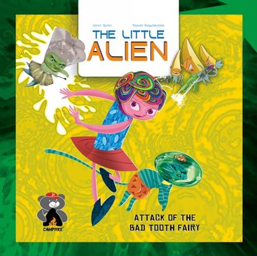 Attack of the Bad Tooth Fairy (The Little Alien)
