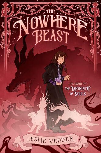 The Nowhere Beast (The Labyrinth of Souls, Bk. 2)