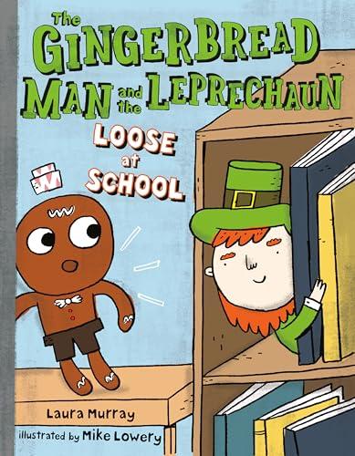 The Gingerbread Man and the Leprechaun Loose at School (The Gingerbread Man Is Loose, Bk. 5)