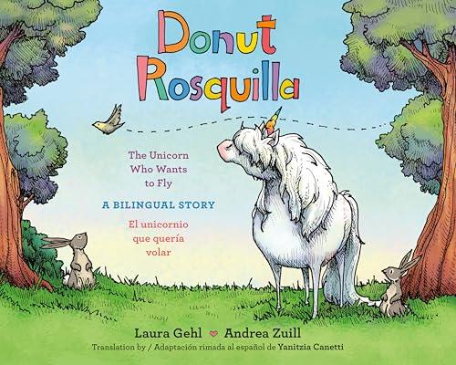 Donut: The Unicorn Who Wants to Fly/Rosquilla: El Unicornio Que Queria Volar