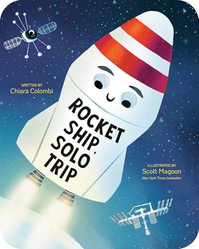 Rocket Ship, Solo Trip (The Rocket Ship Series)