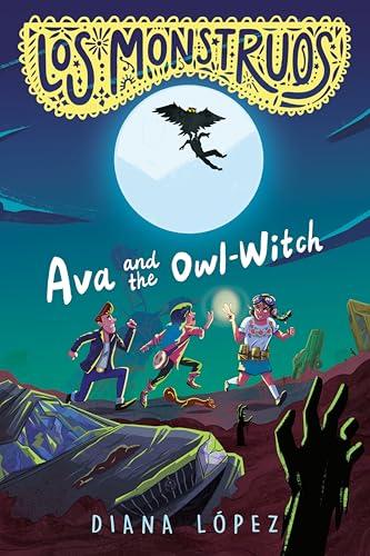 Ava and the Owl-Witch (Los Monstruos)