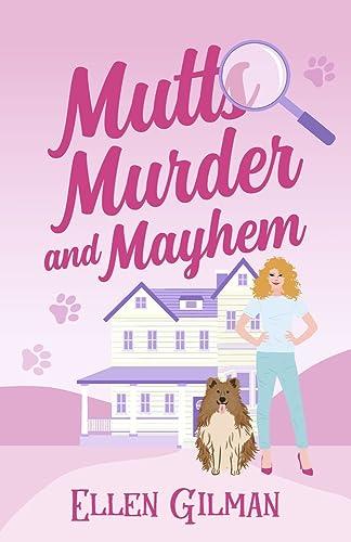 Mutts Murder And Mayhem (Houndsville, Bk. 3)