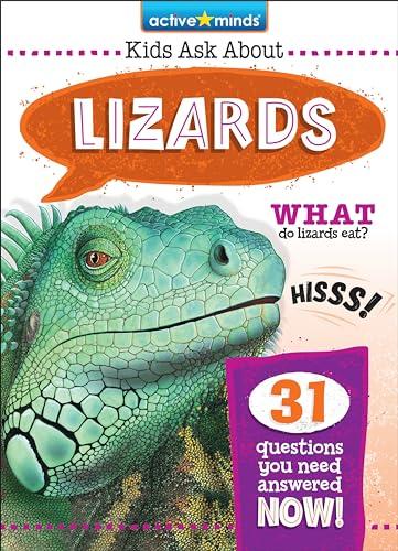 Lizards (Active Minds: Kids Ask About)