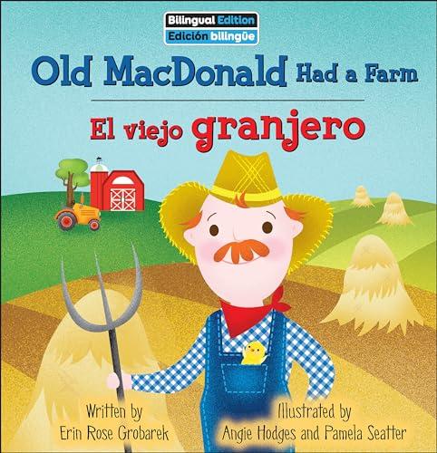 Old MacDonald Had a Farm/El Viejo Granjero (On the Farm Bilingual)