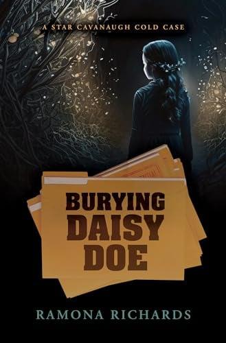 Burying Daisy Doe  (A Star Cavanaugh Cold Case, Bk. 1 - Large Print)