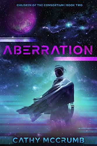 Aberration (Children of the Consortium, Bk. 2)