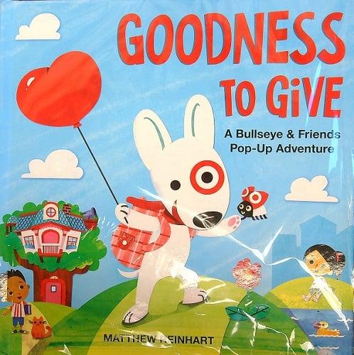Goodness to Give: A Bullseye & Friends Pop-Up Adventure