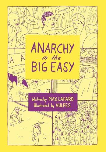 Anarchy in the Big Easy: A History of Revolt, Rebellion, and Resurgence