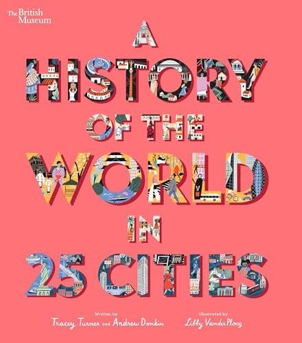 A History of the World in 25 Cities (British Museum)