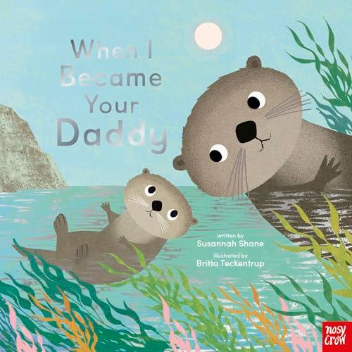 When I Became Your Daddy (When I Became Your..., Bk. 4)