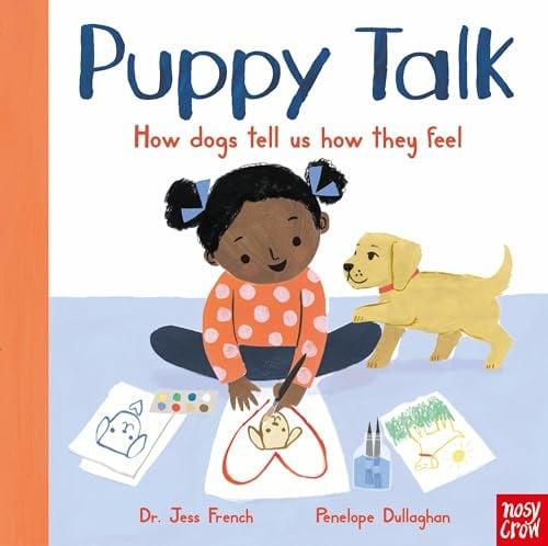 Puppy Talk: How Dogs Tell Us How They Feel (Cat Chat & Puppy Talk, Bk. 2)