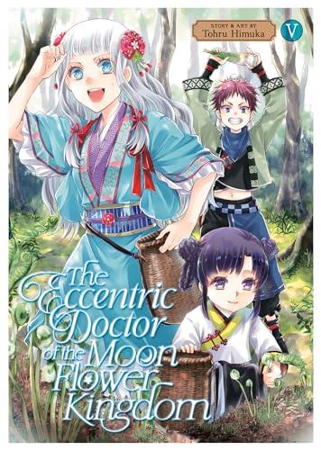 The Eccentric Doctor of the Moon Flower Kingdom (Volume 5)