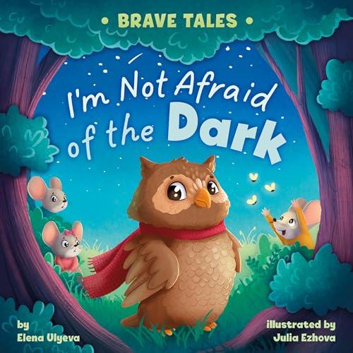 I'm Not Afraid of the Dark (Brave Tales)
