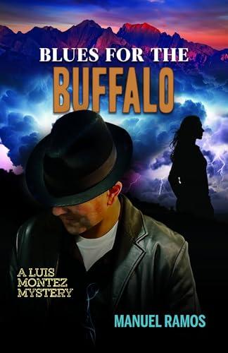 Blues for the Buffalo (Luis Montez Mystery, Bk. 4)