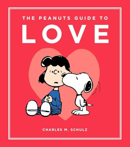 The Peanuts Guide to Love (Peanuts Guide to Life)