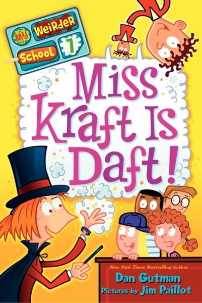 Miss Kraft Is Daft! (My Weider School, Bk. 1)